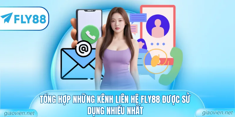 Liên Hệ FLY88 - Dịch Vụ Hỗ Trợ Khách Hàng Tận Tâm 2026 2 Tổng hợp những kênh liên hệ FLY88 được sử dụng nhiều nhất